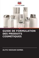 Guide De Formulation Des Produits Cosmétiques