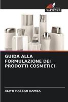 Guida Alla Formulazione Dei Prodotti Cosmetici