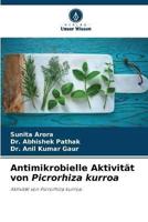 Antimikrobielle Aktivität Von Picrorhiza Kurroa