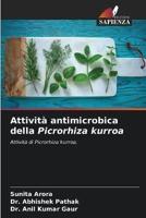 Attività Antimicrobica Della Picrorhiza Kurroa