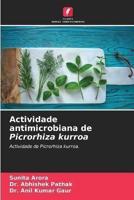 Actividade Antimicrobiana De Picrorhiza Kurroa