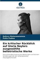 Ein Kritischer Rückblick Auf Gloria Naylors Ausgewählte Belletristische Werke