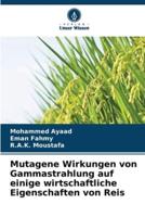 Mutagene Wirkungen Von Gammastrahlung Auf Einige Wirtschaftliche Eigenschaften Von Reis