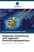 Regionale Entwicklung Und Regionale Entwicklungsagenturen