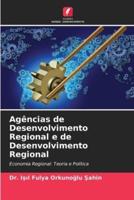 Agências De Desenvolvimento Regional E De Desenvolvimento Regional