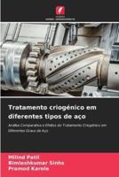 Tratamento Criogénico Em Diferentes Tipos De Aço