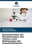 Besonderheiten Der Morphostruktur Des Thymus Unter Bedingungen Der Immunstimulation