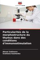 Particularités De La Morphostructure Du Thymus Dans Des Conditions D'immunostimulation