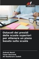 Ostacoli Dei Presidi Delle Scuole Superiori Per Ottenere Un Piano Basato Sulla Scuola