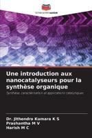Une Introduction Aux Nanocatalyseurs Pour La Synthèse Organique