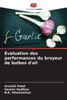 Évaluation Des Performances Du Broyeur De Bulbes D'ail