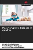 Major Eruptive Diseases in Children