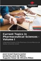 Current Topics in Pharmaceutical Sciences - Volume I