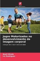 Jogos Motorizados No Desenvolvimento Da Imagem Corporal