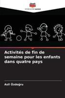 Activités De Fin De Semaine Pour Les Enfants Dans Quatre Pays