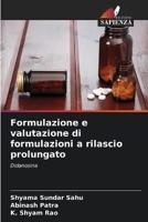 Formulazione E Valutazione Di Formulazioni a Rilascio Prolungato