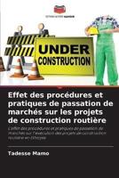 Effet Des Procédures Et Pratiques De Passation De Marchés Sur Les Projets De Construction Routière
