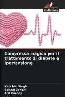 Compressa Magica Per Il Trattamento Di Diabete E Ipertensione