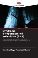 Syndrome D'hypermobilité Articulaire (SHA)