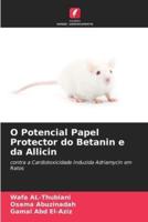 O Potencial Papel Protector Do Betanin E Da Allicin