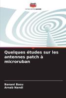 Quelques Études Sur Les Antennes Patch À Microruban