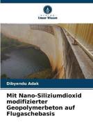 Mit Nano-Siliziumdioxid Modifizierter Geopolymerbeton Auf Flugaschebasis