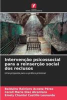 Intervenção Psicossocial Para a Reinserção Social Dos Reclusos