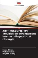 ARTHROSCOPIE-TMJ Troubles Du Dérangement Interne