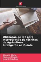 Utilização De IoT Para Incorporação De Técnicas De Agricultura Inteligente Na Quinta