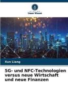 5G- Und NFC-Technologien Versus Neue Wirtschaft Und Neue Finanzen