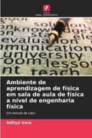 Ambiente De Aprendizagem De Física Em Sala De Aula De Física a Nível De Engenharia Física