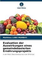 Evaluation Der Auswirkungen Eines Gemeindebasierten Ernährungsprojekts