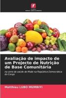 Avaliação De Impacto De Um Projecto De Nutrição De Base Comunitária