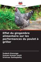 Effet Du Gingembre Alimentaire Sur Les Performances Du Poulet À Griller