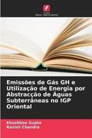 Emissões De Gás GH E Utilização De Energia Por Abstracção De Águas Subterrâneas No IGP Oriental