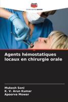 Agents Hémostatiques Locaux En Chirurgie Orale