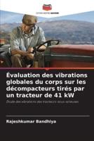 Évaluation Des Vibrations Globales Du Corps Sur Les Décompacteurs Tirés Par Un Tracteur De 41 kW
