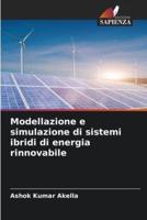 Modellazione E Simulazione Di Sistemi Ibridi Di Energia Rinnovabile