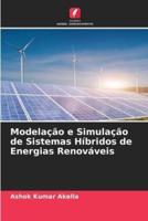 Modelação E Simulação De Sistemas Híbridos De Energias Renováveis