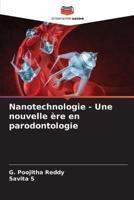 Nanotechnologie - Une Nouvelle Ère En Parodontologie