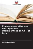 Etude Comparative Des Métriques OO Implémentées En C++ Et Java