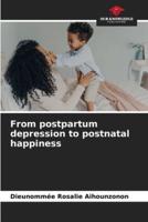 From Postpartum Depression to Postnatal Happiness