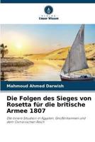 Die Folgen Des Sieges Von Rosetta Für Die Britische Armee 1807