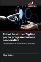 Robot Basati Su ZigBee Per La Programmazione Cooperativa