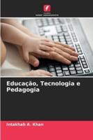 Educação, Tecnologia E Pedagogia