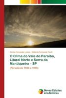 O Clima Do Vale Do Paraíba, Litoral Norte E Serra Da Mantiqueira - SP