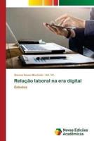 Relação Laboral Na Era Digital