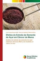 Efeitos Do Extrato Da Semente De Açaí Em Câncer De Mama