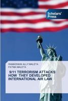 9/11 Terrorism Attacks How They Developed International Air Law