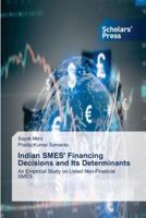 Indian SMES' Financing Decisions and Its Determinants